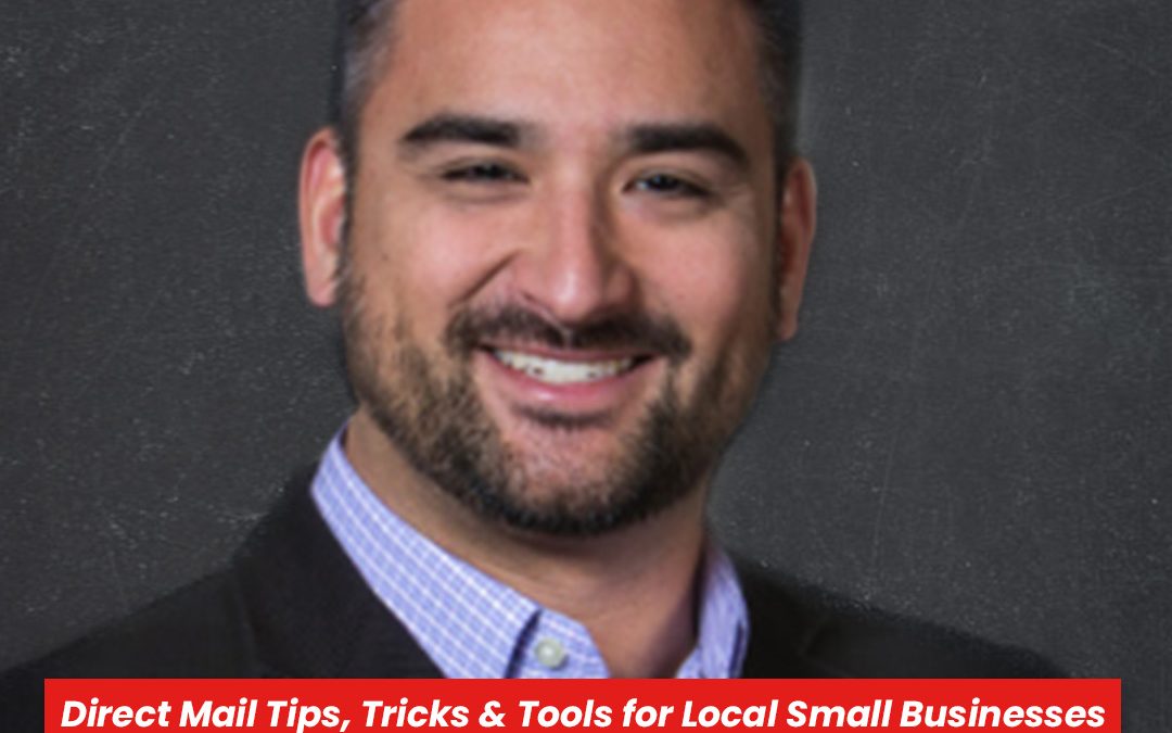 Direct Mail Tips, Tricks & Tools for Local Small Businesses With Evan Uyetake