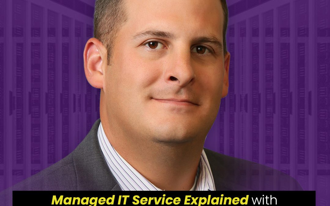 Managed IT Services Explained With Eric Kehmeier