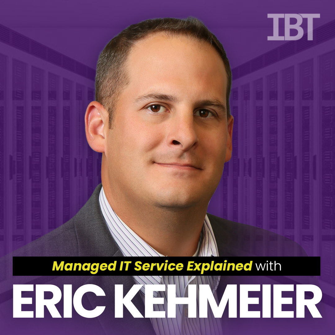 Managed IT Services Explained With Eric Kehmeier