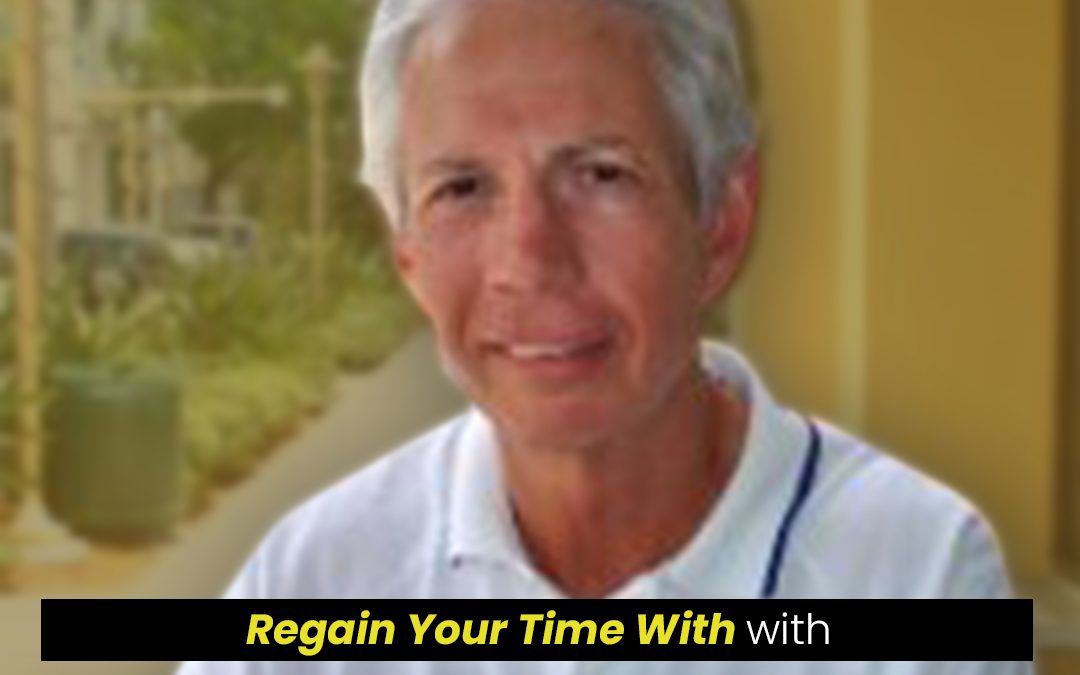 Regain Your Time With Phil Burch