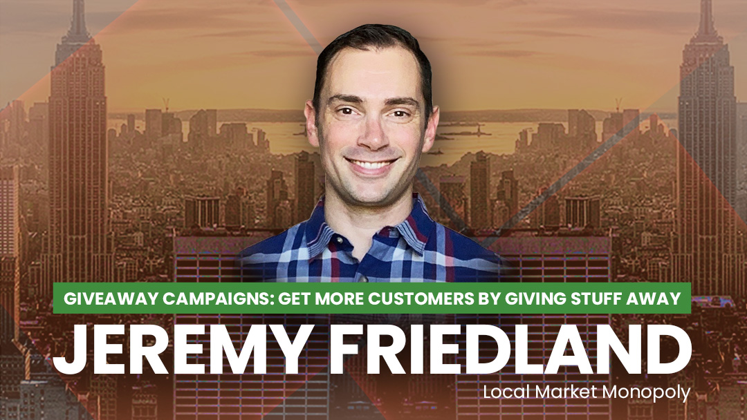 Giveaway Campaigns: Get More Customers By Giving Stuff Away with Jeremy Friedland