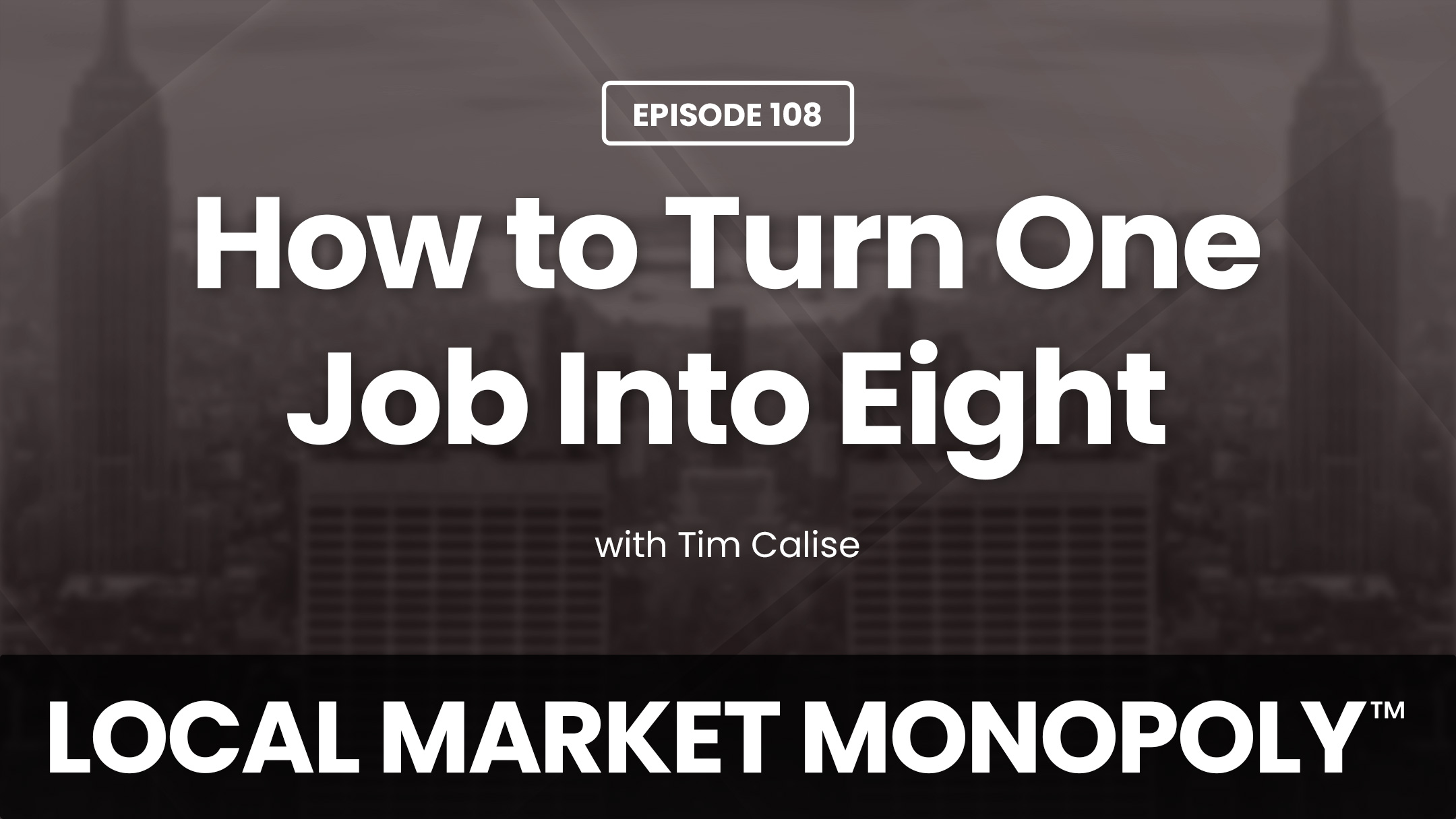 How to Turn One Job Into Eight with Tim Calise
